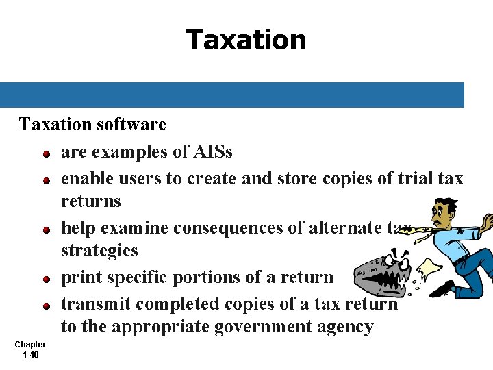 Taxation software examples of AISs enable users to create and store copies of trial