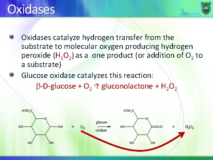 Oxidases catalyze hydrogen transfer from the substrate to molecular oxygen producing hydrogen peroxide (H