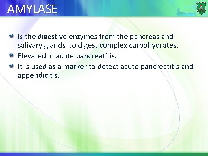 AMYLASE Is the digestive enzymes from the pancreas and salivary glands to digest complex