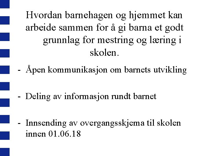 Hvordan barnehagen og hjemmet kan arbeide sammen for å gi barna et godt grunnlag