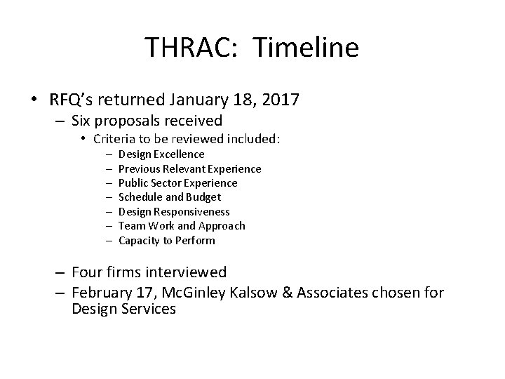 THRAC: Timeline • RFQ’s returned January 18, 2017 – Six proposals received • Criteria
