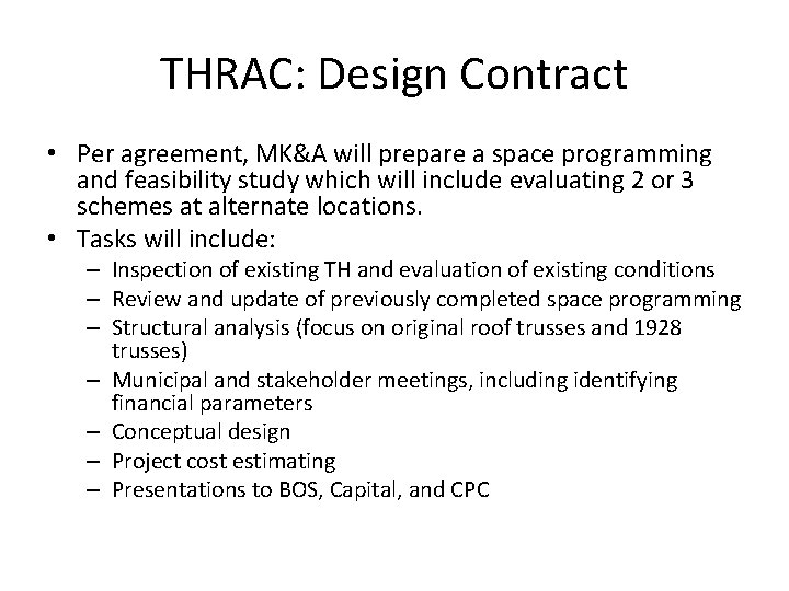 THRAC: Design Contract • Per agreement, MK&A will prepare a space programming and feasibility