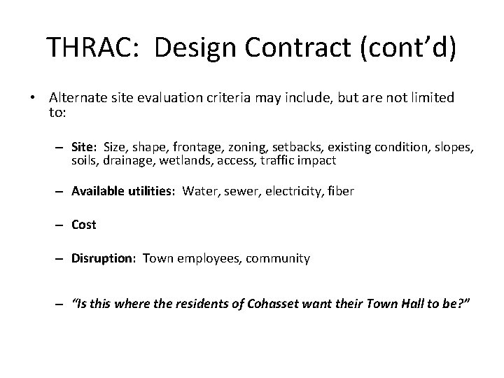 THRAC: Design Contract (cont’d) • Alternate site evaluation criteria may include, but are not