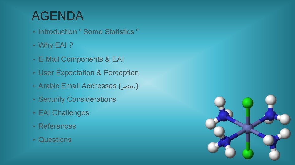 AGENDA • Introduction “ Some Statistics ” • Why EAI ? • E-Mail Components
