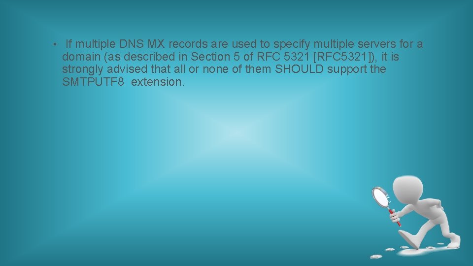  • If multiple DNS MX records are used to specify multiple servers for
