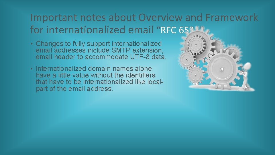 Important notes about Overview and Framework for internationalized email “RFC 6531” • Changes to