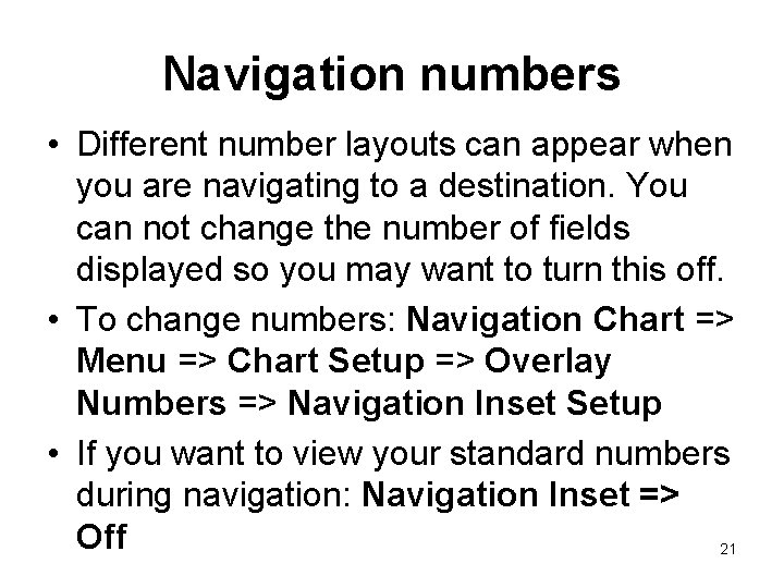 Navigation numbers • Different number layouts can appear when you are navigating to a Navigation numbers • Different number layouts can appear when you are navigating to a