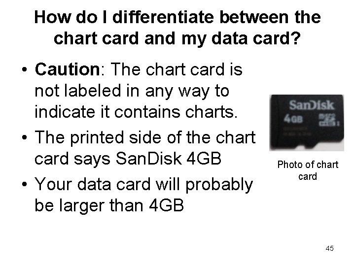 How do I differentiate between the chart card and my data card? • Caution: How do I differentiate between the chart card and my data card? • Caution: