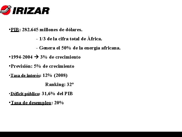  • PIB: 282. 645 millones de dólares. - 1/3 de la cifra total