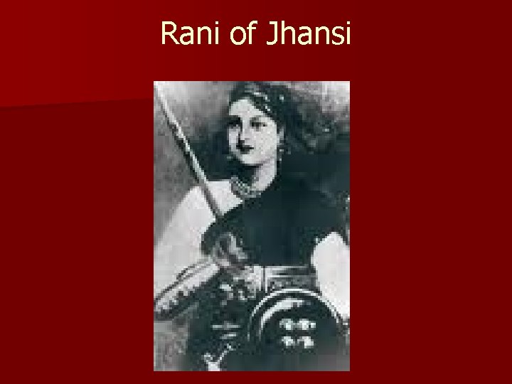 Rani of Jhansi 