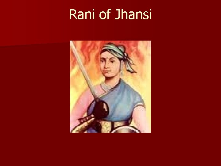 Rani of Jhansi 