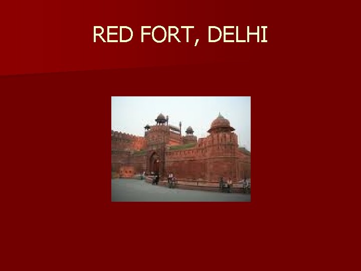 RED FORT, DELHI 