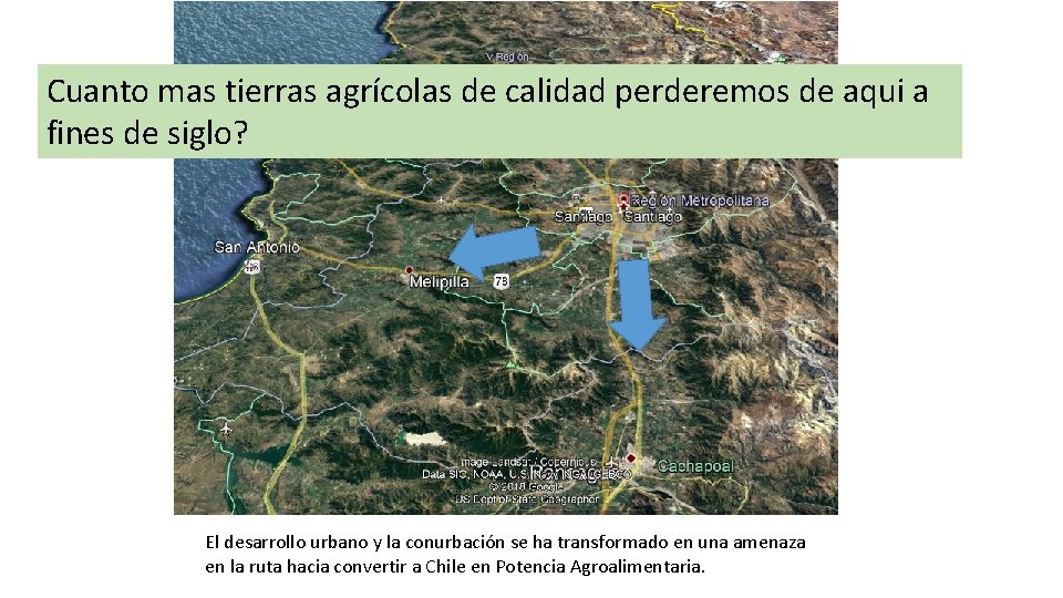 Cuanto mas tierras agrícolas de calidad perderemos de aqui a fines de siglo? El