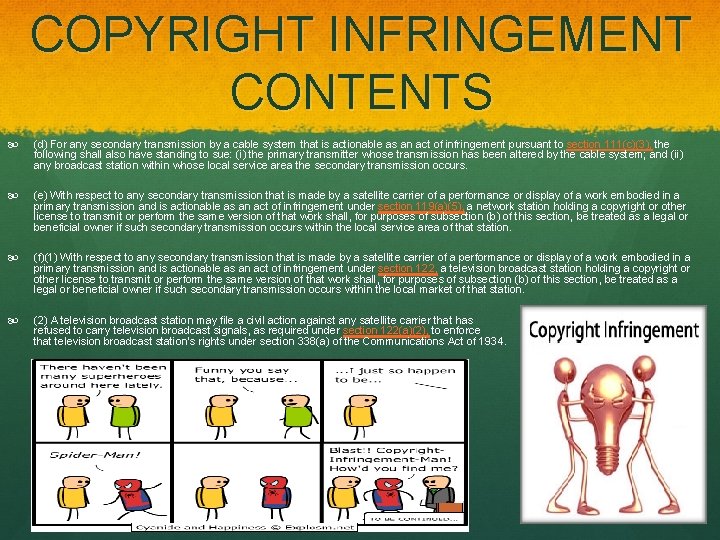 COPYRIGHT INFRINGEMENT CONTENTS (d) For any secondary transmission by a cable system that is