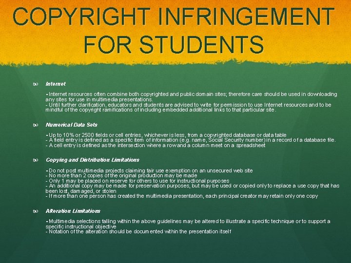 COPYRIGHT INFRINGEMENT FOR STUDENTS Internet - Internet resources often combine both copyrighted and public