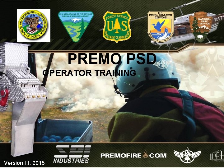 PREMO PSD OPERATOR TRAINING Version I. I, 2015 