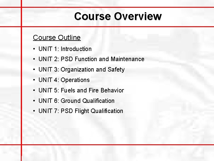 Course Overview Course Outline • UNIT 1: Introduction • UNIT 2: PSD Function and