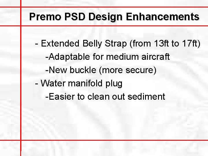 Premo PSD Design Enhancements - Extended Belly Strap (from 13 ft to 17 ft)