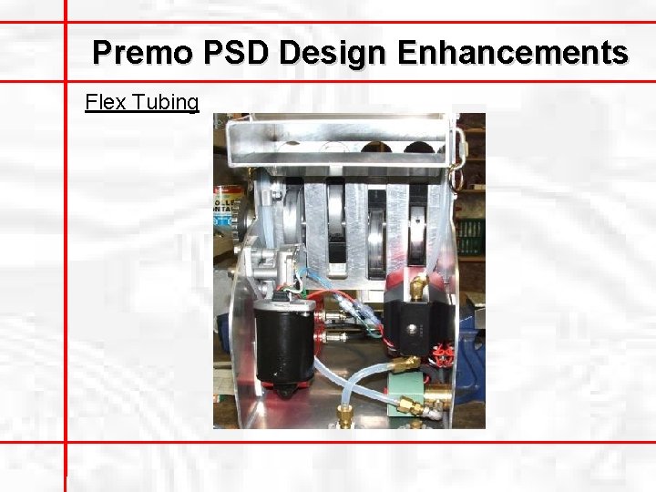 Premo PSD Design Enhancements Flex Tubing 