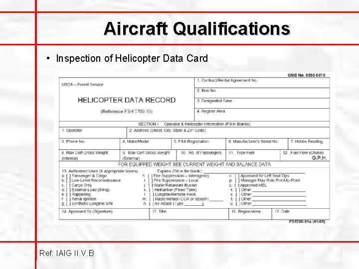 Aircraft Qualifications • Inspection of Helicopter Data Card Ref: IAIG II. V. B 