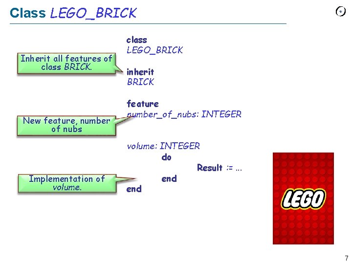 Class LEGO_BRICK Inherit all features of class BRICK. New feature, number of nubs Implementation