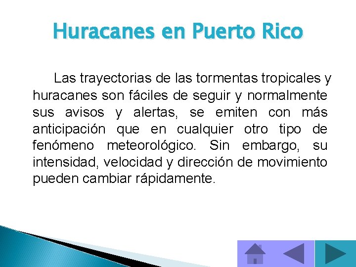 Huracanes en Puerto Rico Las trayectorias de las tormentas tropicales y huracanes son fáciles