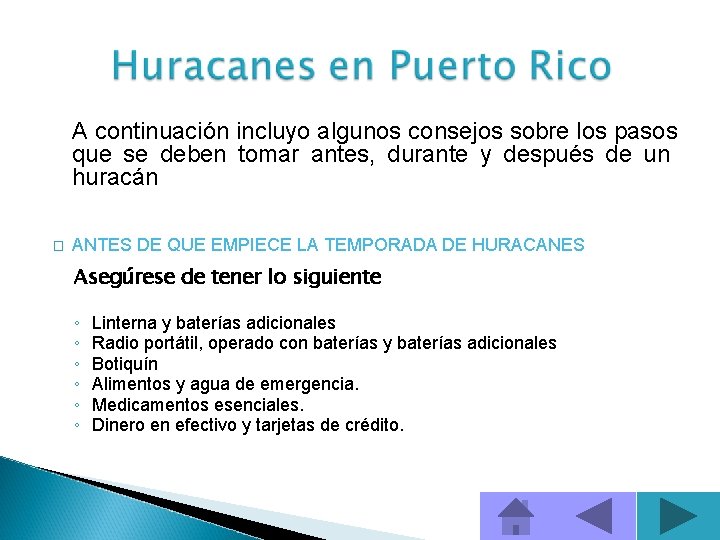 A continuación incluyo algunos consejos sobre los pasos que se deben tomar antes, durante