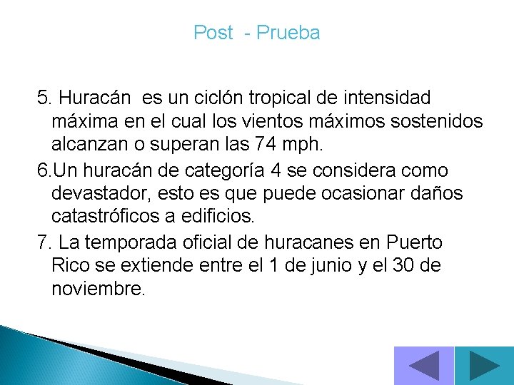 Post - Prueba 5. Huracán es un ciclón tropical de intensidad máxima en el