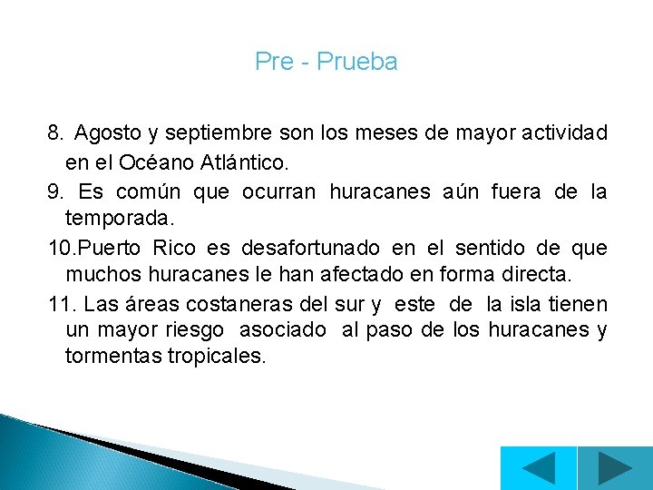Pre - Prueba 8. Agosto y septiembre son los meses de mayor actividad en