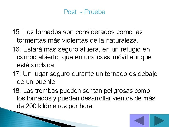 Post - Prueba 15. Los tornados son considerados como las tormentas más violentas de