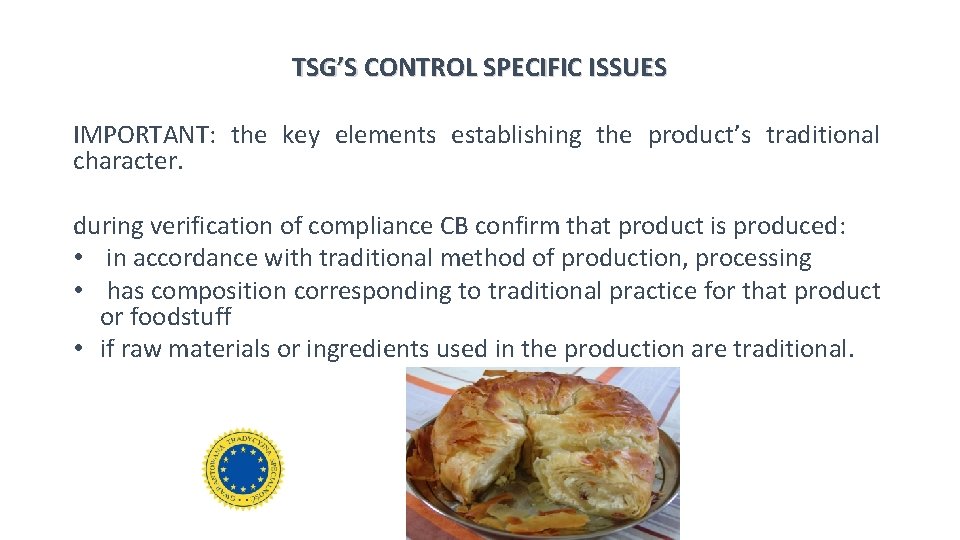 TSG’S CONTROL SPECIFIC ISSUES IMPORTANT: the key elements establishing the product’s traditional character. during