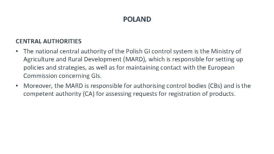POLAND CENTRAL AUTHORITIES • The national central authority of the Polish GI control system