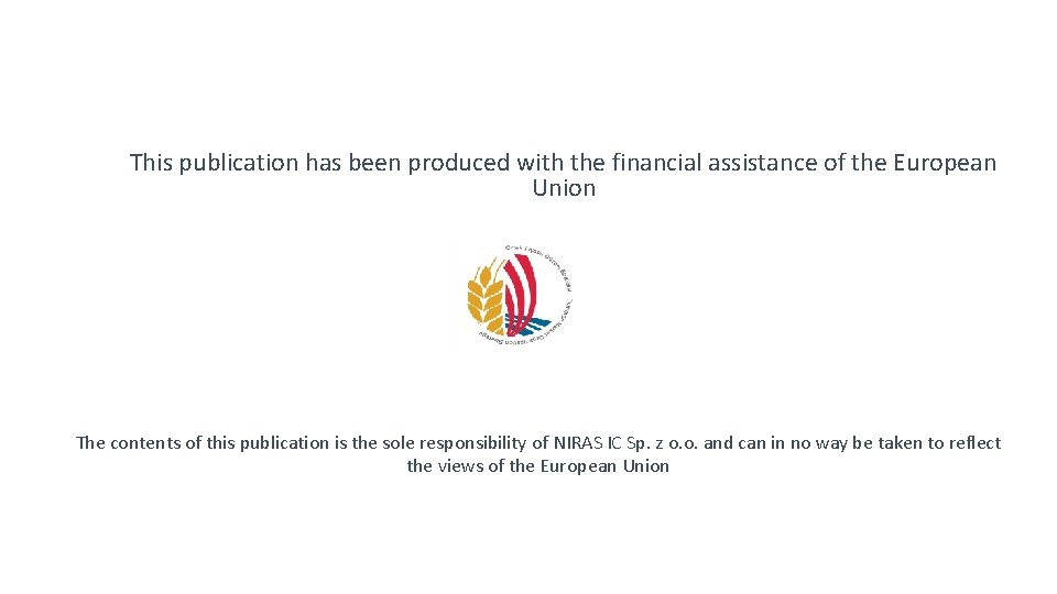This publication has been produced with the financial assistance of the European Union The