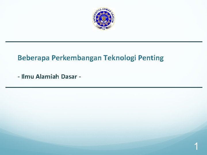 Beberapa Perkembangan Teknologi Penting - Ilmu Alamiah Dasar - 1 