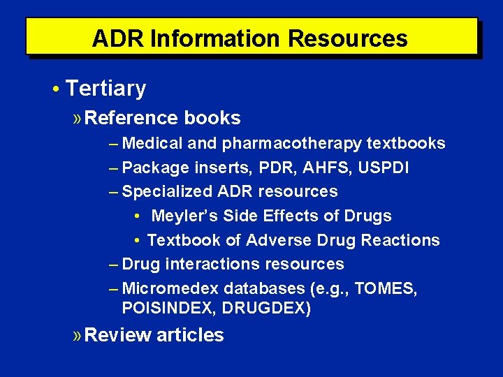 ADR Information Resources • Tertiary » Reference books – Medical and pharmacotherapy textbooks –