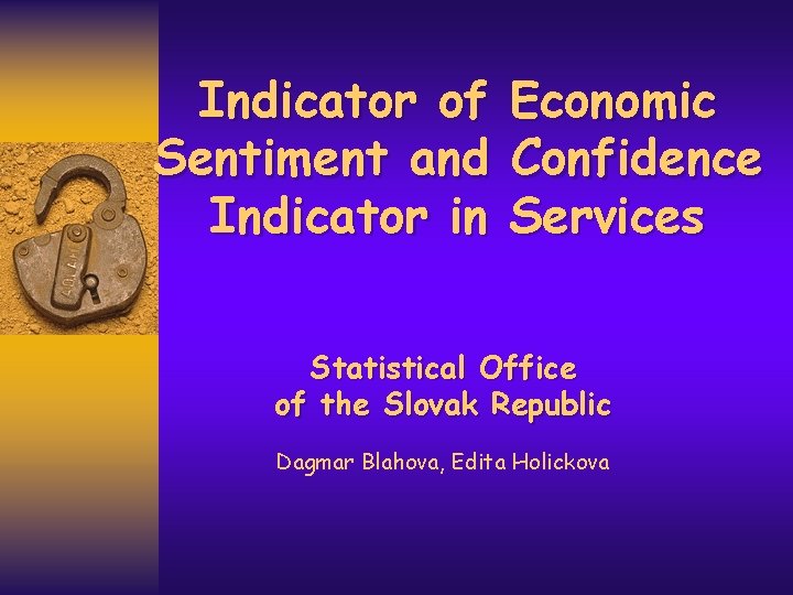 Indicator of Sentiment and Indicator in Economic Confidence Services Statistical Office of the Slovak