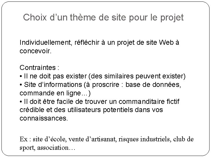 Choix d’un thème de site pour le projet Individuellement, réfléchir à un projet de