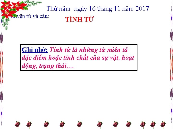 Thứ năm ngày 16 tháng 11 năm 2017 Luyện từ và câu: TÍNH TỪ