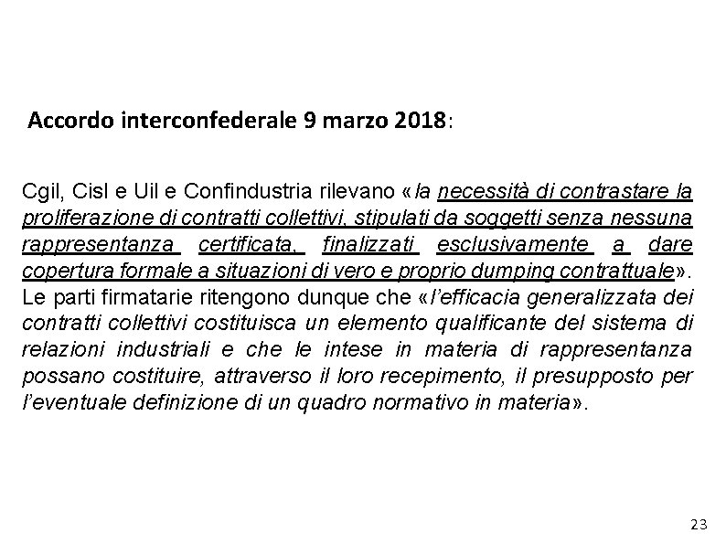 Accordo interconfederale 9 marzo 2018: Cgil, Cisl e Uil e Confindustria rilevano «la necessità Accordo interconfederale 9 marzo 2018: Cgil, Cisl e Uil e Confindustria rilevano «la necessità
