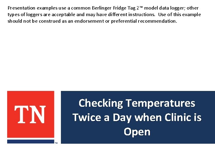 Presentation examples use a common Berlinger Fridge Tag 2™ model data logger; other types