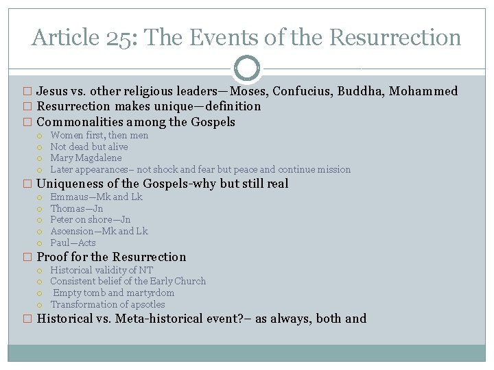 Article 25: The Events of the Resurrection � Jesus vs. other religious leaders—Moses, Confucius,