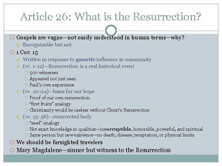 Article 26: What is the Resurrection? � Gospels are vague—not easily understood in human