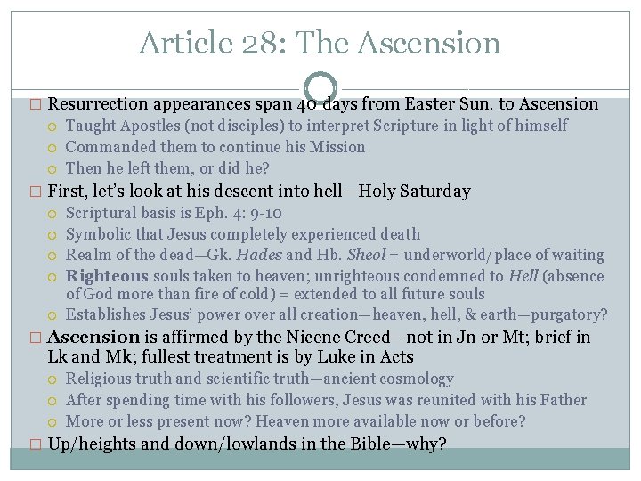 Article 28: The Ascension � Resurrection appearances span 40 days from Easter Sun. to