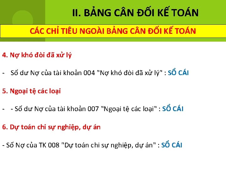 II. BẢNG C N ĐỐI KẾ TOÁN CÁC CHỈ TIÊU NGOÀI BẢNG C N