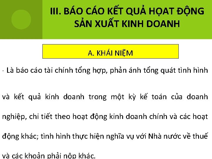 III. BÁO CÁO KẾT QUẢ HỌAT ĐỘNG SẢN XUẤT KINH DOANH A. KHÁI NIỆM