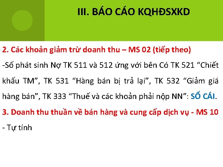 III. BÁO CÁO KQHĐSXKD 2. Các khoản giảm trừ doanh thu – MS 02