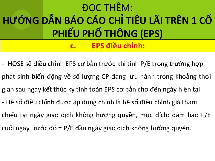 ĐỌC THÊM: HƯỚNG DẪN BÁO CHỈ TIÊU LÃI TRÊN 1 CỔ PHIẾU PHỔ THÔNG