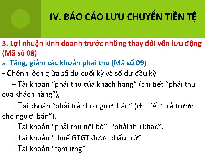 IV. BÁO CÁO LƯU CHUYỂN TIỀN TỆ 3. Lợi nhuận kinh doanh trước những