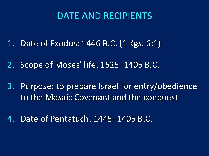 DATE AND RECIPIENTS 1. Date of Exodus: 1446 B. C. (1 Kgs. 6: 1)