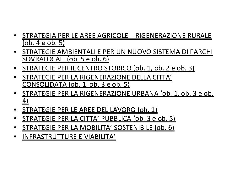  • STRATEGIA PER LE AREE AGRICOLE – RIGENERAZIONE RURALE (ob. 4 e ob.